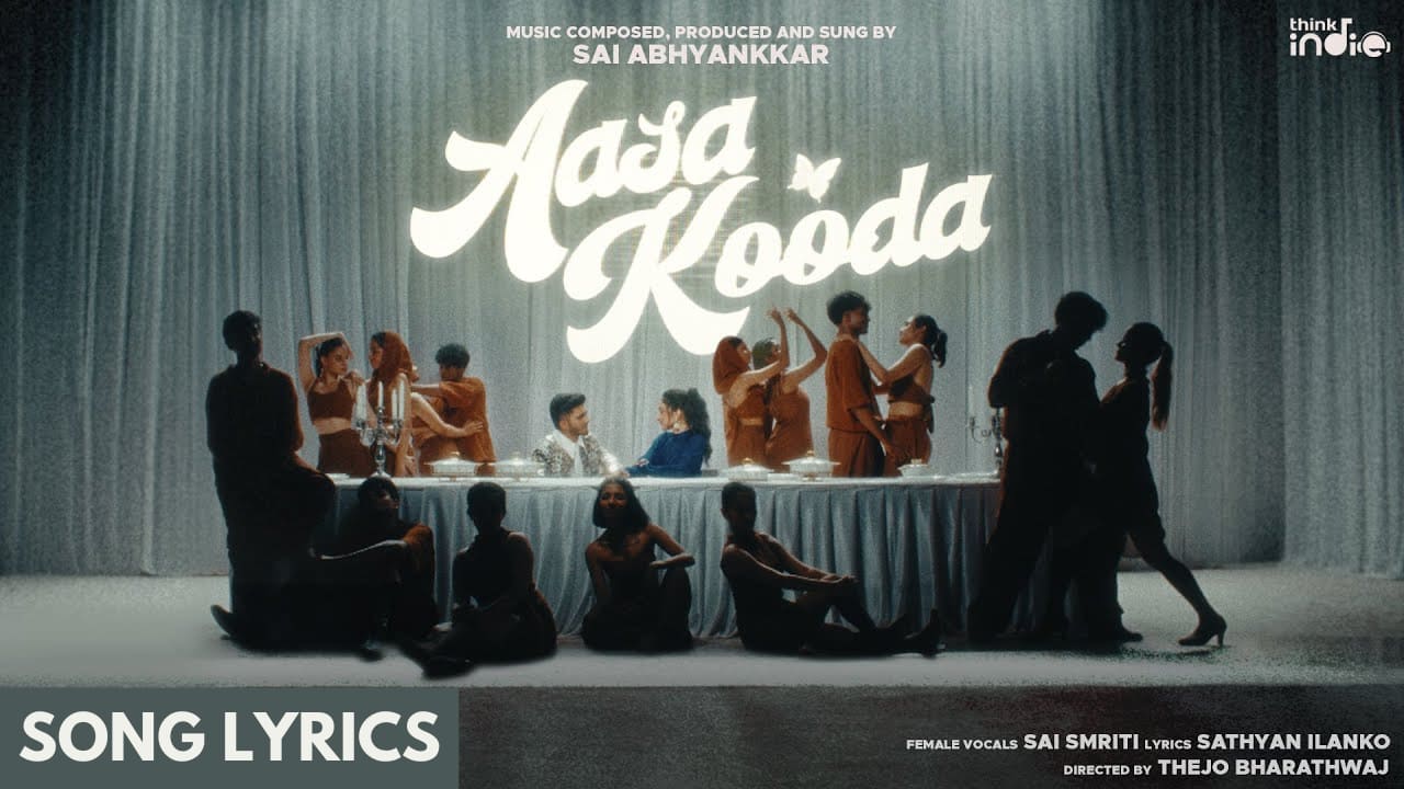 Aasa Kooda Song Lyrics - Sai Abhyankkar | Beat
